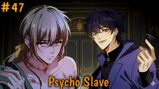 Psycho Slave || part 47 || bl manga explain in hindi || manga explanation in hindi