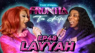 Layyah: The Drag Loving Rap Star | The Final FronTia