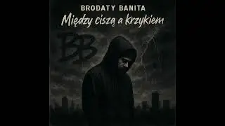 Brodaty Banita - Między ciszą a krzykiem