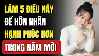 5 Điều Cần Buông Để Chạm Đến Hạnh Phúc Trong Tình Yêu Hôn Nhân  |Tuệ An Podcast