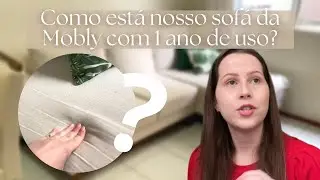 Nosso sofá Belgrado da Mobly após 1 ano de uso! Tirei todas as dúvidas + opinião sincera!
