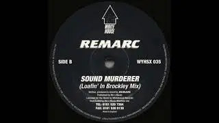 Remarc - Sound Murderer (Loafin' In Brockley Mix) [1994]