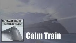 The Eternal Engine Soundtrack - Calm Train