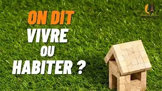 On dit: Vivre ou Habiter ??