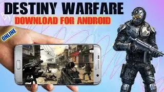 DOWNLOAD DESTINY WARFARE FOR ANDROID HD GAMEPLAY