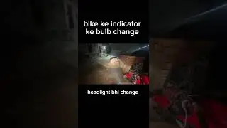 Bike ke indicator bulb change #vlogging #shotrs #shortsfeed