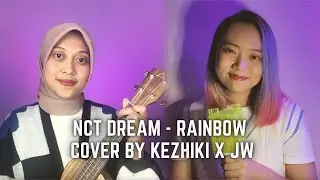NCT DREAM - Rainbow Acoustic Cover by KEZHIKI X JW