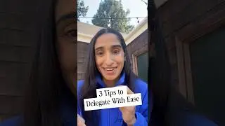 3 Tips To Delegate As A Manager