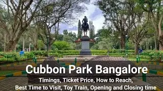 Cubbon Park Bangalore - Ticket Price, Best Time to Visit, Opening and Closing time, How to Reach