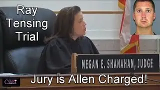 Ray Tensing Trial Judge Issues Allen Charge to Jury 11/11/16