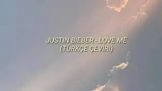 𝘑𝘶𝘴𝘵𝘪𝘯 𝘉𝘪𝘦𝘣𝘦𝘳 - 𝘓𝘰𝘷𝘦 𝘔𝘦 (𝘛𝘶𝘳𝘬ç𝘦 Ç𝘦𝘷𝘪𝘳𝘪)