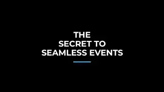 The Secret To Seamless Events