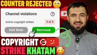 How to Remove Copyright Strike on YouTube in 2025 | Counter Notification Rejected Problem Solution