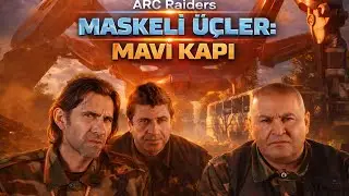 Arc Raiders | Maskeli Üçler: Mavi Kapı