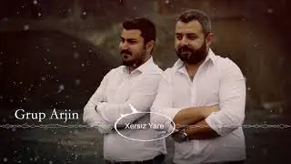 Grup Arjin Xersiz Yare / Yeni 2019