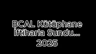 BCAL K&Uuml;T&Uuml;PHANE KUL&Uuml;B&Uuml; OLARAK BİR YILIMIZ NASIL GE&Ccedil;Tİ ?