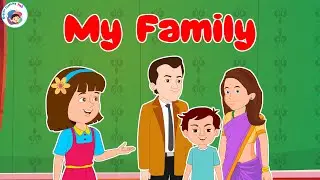 My Family | Poem For Kids | Nursery Rhymes For Children I Rhyme For Kids | Family Song