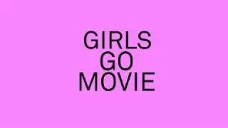 GIRLS GO MOVIE Festivaltrailer 2018