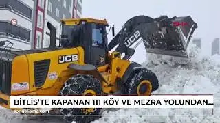 Bitlis&rsquo;te kapanan 111 k&ouml;y ve mezra yolundan 89'u a&ccedil;ıldı