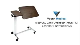 How to assemble Vaunn Medical Medical Cart Overbed Table Tiltable _M881M-SICR-YYVM