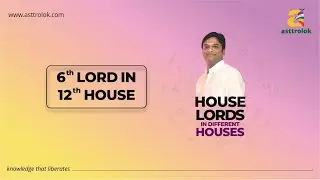 6th Lord in 12th House | Sixth lord in Twelfth house in Astrology  | House of Foreign Travel