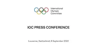 IOC Press Conference - 08.09.2022