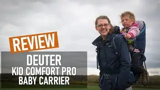 Обзор переноски для младенцев Deuter Kid Comfort Pro