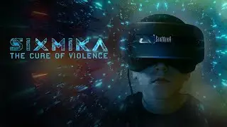 SIXMIKA - The cure of violence (OFFICIAL MUSIC VIDEO)
