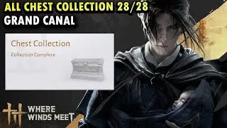All Chest Collection in Grand Canal | Sentient Beings Where Winds Meet