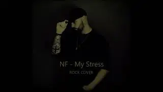 NF - My Stress - Rock Cover by Aaron Scott