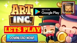 Lets Play Art Inc Trendy Business Clicker Idle Game, Android Gameplay, Beginner Tips and Walktrough