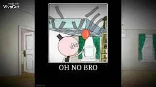 OH NO BRO