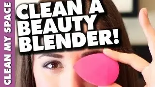 How to Clean A Beauty Blender: Easy Makeup & Cosmetic Cleaning Advice (Clean My Space)