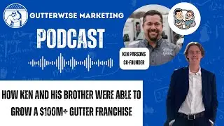 How Ken and Ryan Parsons Grew a $100M+ Gutter Franchise