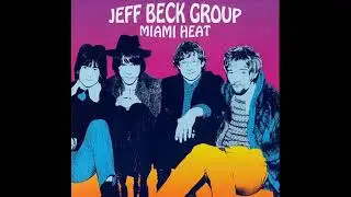 Jeff Beck Group - Miami Heat (Live 1968 Full Album)