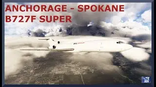 Anchorage (PANC) to Spokane (KGEG) | Boeing 727-F Super | MSFS 2024