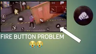 fire button problem 😭😭