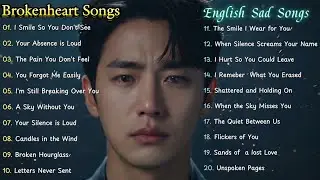 💔Brokenheart Sad Songs | English Sad Songs Playlist | Relaxing - Good Vibe | 🌙 Late Night Chill