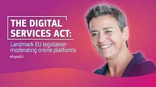 The Digital Services Act: Landmark EU legislation moderating online platforms