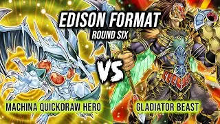 70 Player Yu-Gi-Oh! Edison Format Tournament Round 6: Machina Quickdraw Hero Vs Gladiator Beast