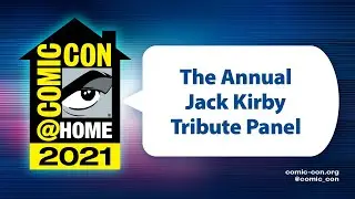 The Annual Jack Kirby Tribute Panel | Comic-Con@Home 2021