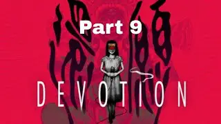 ယုံကြည်မှုတွေ အစွန်းရောက်သွားခဲ့ရင် (Devotion Gameplay Walkthrough Part 9 Ending)