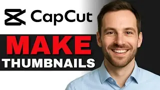 How to Make Thumbnail in Capcut PC (Full 2025 Guide)
