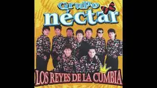Grupo Nectar   Los reyes de la cumbia