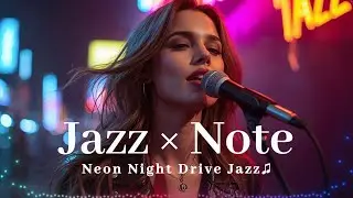 【Jazz Note】Neon Night Drive Jazz &ndash; Deep Groove Modal Jazz