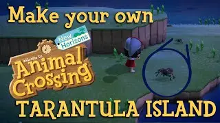Make your own Tarantula Island! - Animal Crossing New Horizons