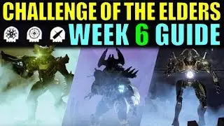 Destiny: Challenge of the Elders Week 6 Guide! | Complete Walkthrough | April Update