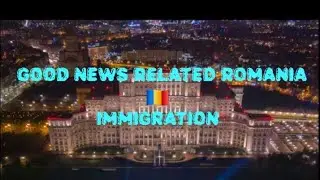 Good News Related Romania 🇷🇴 Immigration !! Romania 🇷🇴 Visa