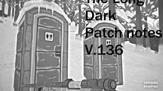 The Long Dark Patch notes V.136
