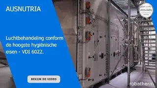 robatherm levert Ausnutria luchttechniek conform VDI 6022